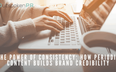 The power of consistency: how periodic content builds brand credibility